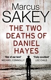 Marcus Sakey - The Two Deaths of Daniel Hayes.