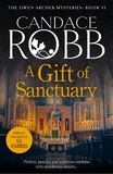 Candace Robb - A Gift Of Sanctuary.