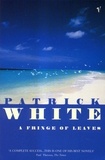 Patrick White - A Fringe of Leaves.