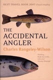 Charles Rangeley-Wilson - The Accidental Angler.