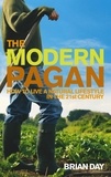 Brian Day - The Modern Pagan - How to live a natural lifestyle in the 21st Century.