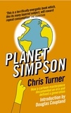 Chris Turner - Planet Simpson - How a cartoon masterpiece documented an era and defined a generation.