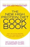 Charles Clark et Maureen Clark - The New High Protein Diet Cookbook.