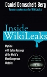 Daniel Domscheit-Berg - Inside WikiLeaks - My Time with Julian Assange at the World's Most Dangerous Website.