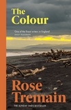 Rose Tremain - The Colour.