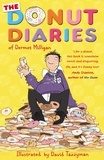 Dermot Milligan et Anthony McGowan - The Donut Diaries - Book One.