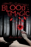 Tessa Gratton - Blood Magic.