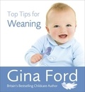 Gina Ford - Top Tips for Weaning.