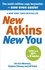 Eric C Westman et Jeff S Volek - New Atkins For a New You - The Ultimate Diet for Shedding Weight and Feeling Great.
