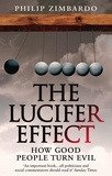 Philip G Zimbardo - The Lucifer Effect.