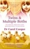 Carol Cooper - Twins &amp; Multiple Births - The Essential Parenting Guide From Pregnancy to Adulthood.