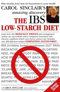 Carol Sinclair - The IBS Low-Starch Diet - Why starchy food may be hazardous to your health.
