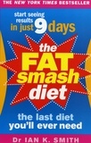 Ian K Smith - The Fat Smash Diet - The Last Diet You'll Ever Need.