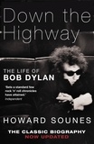 Howard Sounes - Down The Highway - The Life Of Bob Dylan.