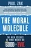 Paul J. Zak - The Moral Molecule - the new science of what makes us good or evil.