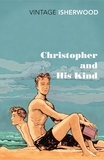 Christopher Isherwood - Christopher and His Kind.