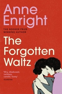 Anne Enright - The Forgotten Waltz.