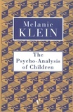 Melanie Klein - The Psycho-Analysis of Children.