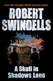 Robert Swindells - A Skull in Shadows Lane.