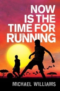 Michael Williams - Now is the Time for Running.