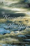 Wayne Johnston - The Navigator Of New York.