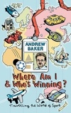 Andrew Baker - Where Am I And Who's Winning?.