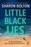 Sharon Bolton - Little Black Lies.