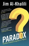 Jim Al-Khalili - Paradox - The Nine Greatest Enigmas in Physics.
