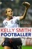 Kelly Smith - Footballer: My Story.
