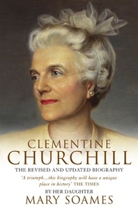 Mary Soames - Clementine Churchill.