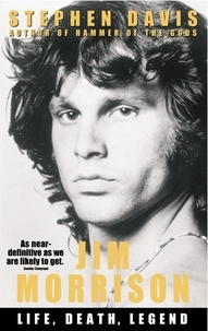 Stephen Davis - Jim Morrison - Life, Death, Legend.