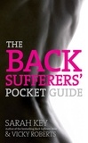 Sarah Key et Vicky Roberts - The Back Sufferers' Pocket Guide.