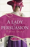 Tessa Dare - A Lady of Persuasion: A Rouge Regency Romance.