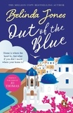 Belinda Jones - Out of the Blue - the perfect summer read – a delightful and deliciously funny rom-com about secret (and not so secret!) desires.