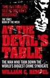 William C. Rempel - At The Devil's Table - Inside the fall of the Cali cartel. The world's biggest crime syndicate.