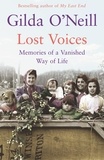 Gilda O'Neill - Lost Voices - Memories of a Vanished Way of Life.