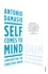 Antonio Damasio - Self Comes to Mind - Constructing the Conscious Brain.