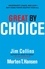 Jim Collins et Morten T. Hansen - Great by Choice - Uncertainty, Chaos and Luck - Why Some Thrive Despite Them All.