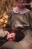Elizabeth Bowen - Collected Stories.