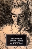 Andrew Motion - The Poetry Of Edward Thomas.