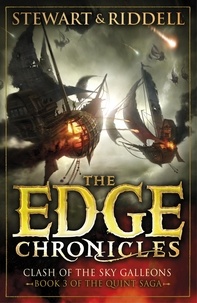 Paul Stewart et Chris Riddell - The Edge Chronicles 3: Clash of the Sky Galleons - Third Book of Quint.