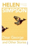 Helen Simpson - Dear George and Other Stories.