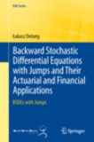 Lukasz Delong - Backward Stochastic Differential Equations with Jumps and Their Actuarial and Financial Applications - BSDEs with Jumps.