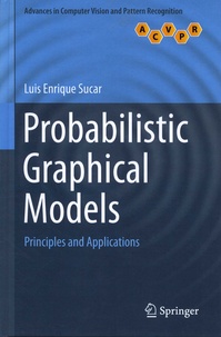 Luis Enrique Sucar - Probabilistic Graphical Models - Principles and Applications.