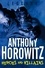 Anthony Horowitz - Heroes and Villains.