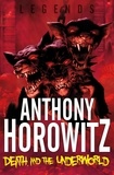 Anthony Horowitz - Death and the Underworld.