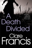 Clare Francis - A Death Divided.