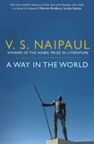 V. S. Naipaul - A Way in the World - A Sequence.