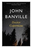 John Banville - Doctor Copernicus.