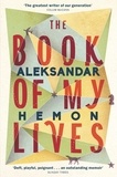 Aleksandar Hemon - The Book of My Lives.